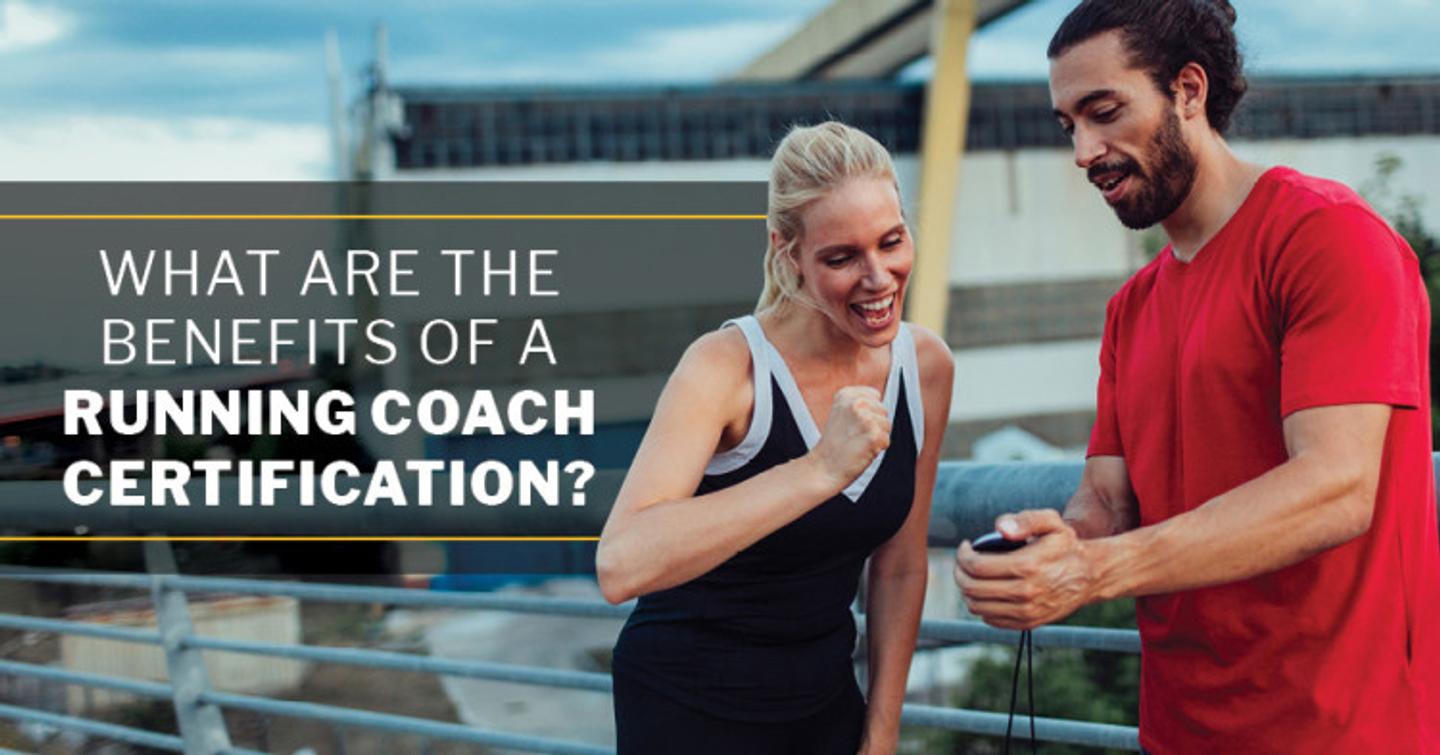 ISSA, International Sports Sciences Association, Certified Personal Trainer, ISSAonline, What Are the Benefits of a Running Coach Certification?