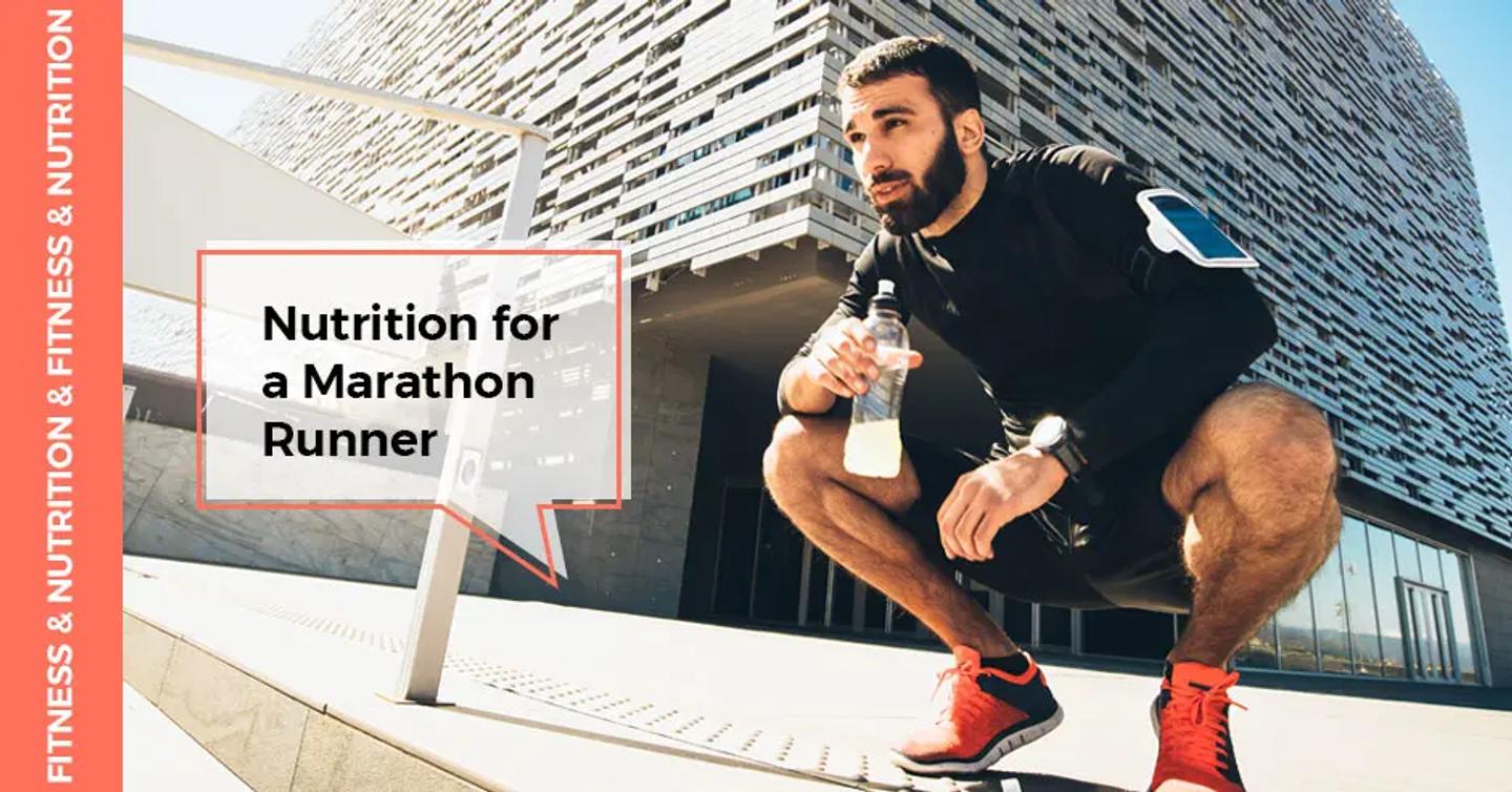 ISSA, International Sports Sciences Association, Certified Personal Trainer, Nutrition, Marathon, Nutrition for a Marathon Runner: Before, During, and After