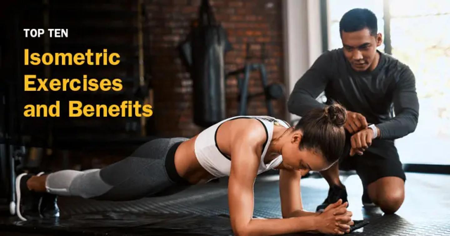 ISSA, International Sports Sciences Association, Certified Personal Trainer, ISSAonline, Top 10 Isometric Exercises and Benefits, 