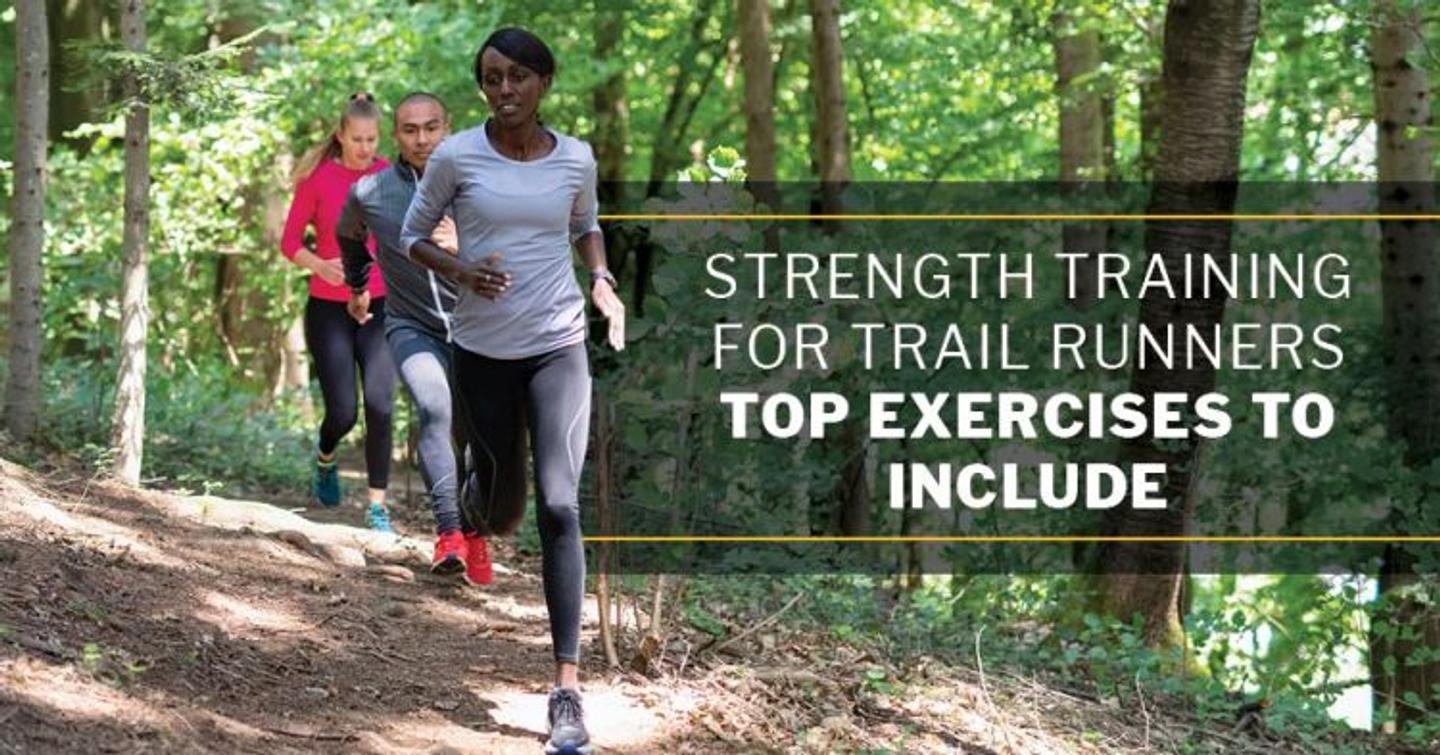 ISSA, International Sports Sciences Association, Certified Personal Trainer, ISSAonline, Strength Training for Trail Runners: Top Exercises to Include