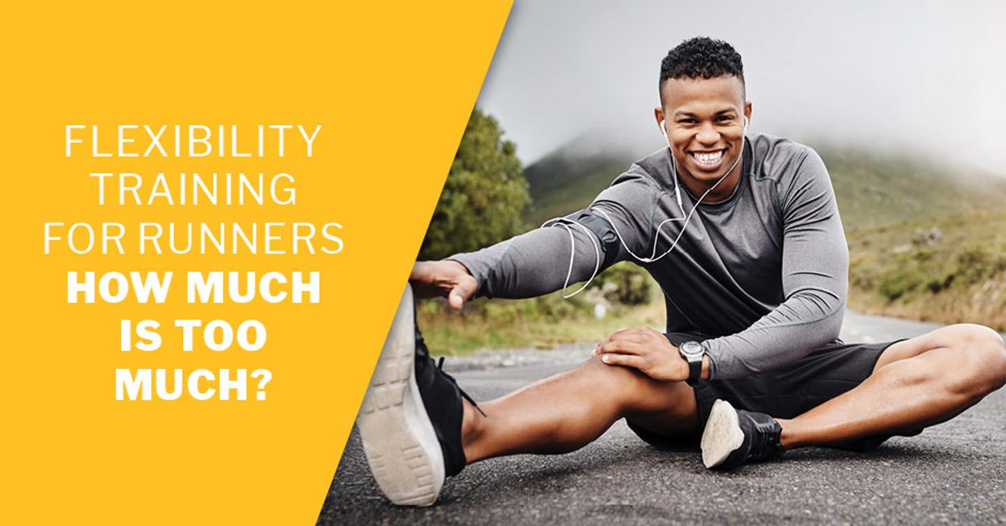 ISSA, International Sports Sciences Association, Certified Personal Trainer, ISSAonline, Flexibility Training for Runners: How Much Is Too Much?
