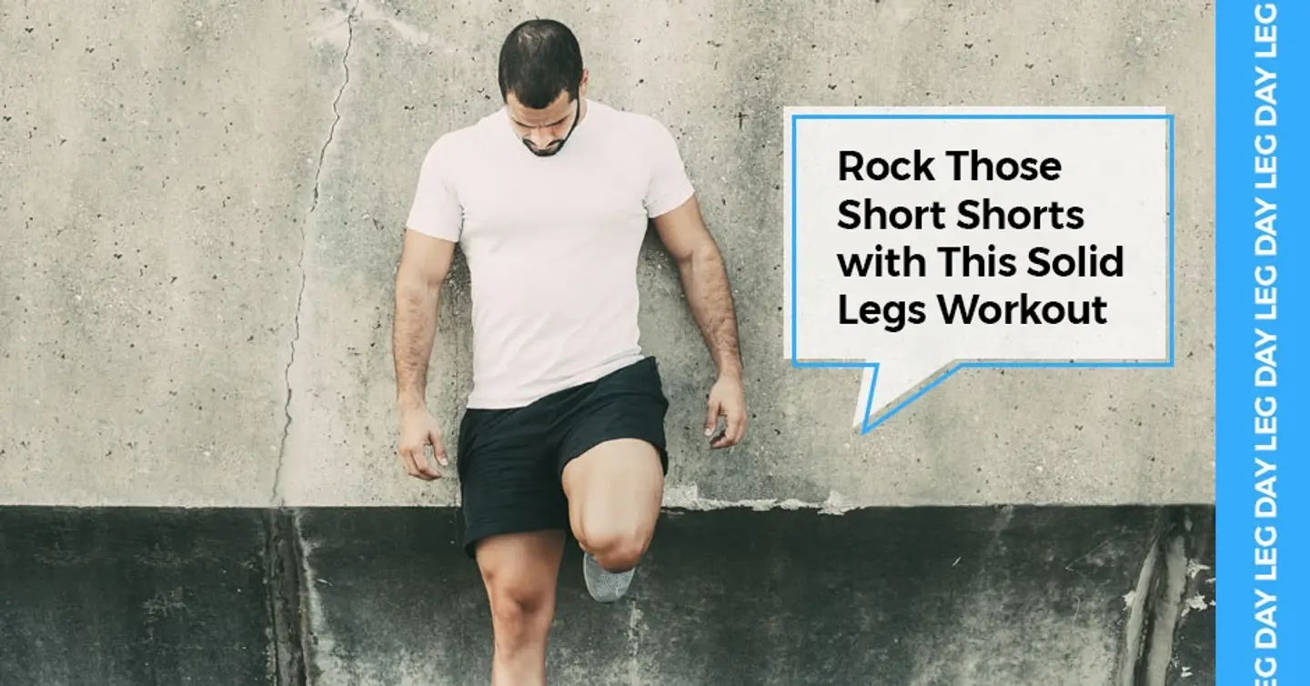 ISSA, International Sports Sciences Association, Certified Personal Trainer, ISSAonline, Guys, Rock the 5.5-inch Shorts with This Solid Legs Workout