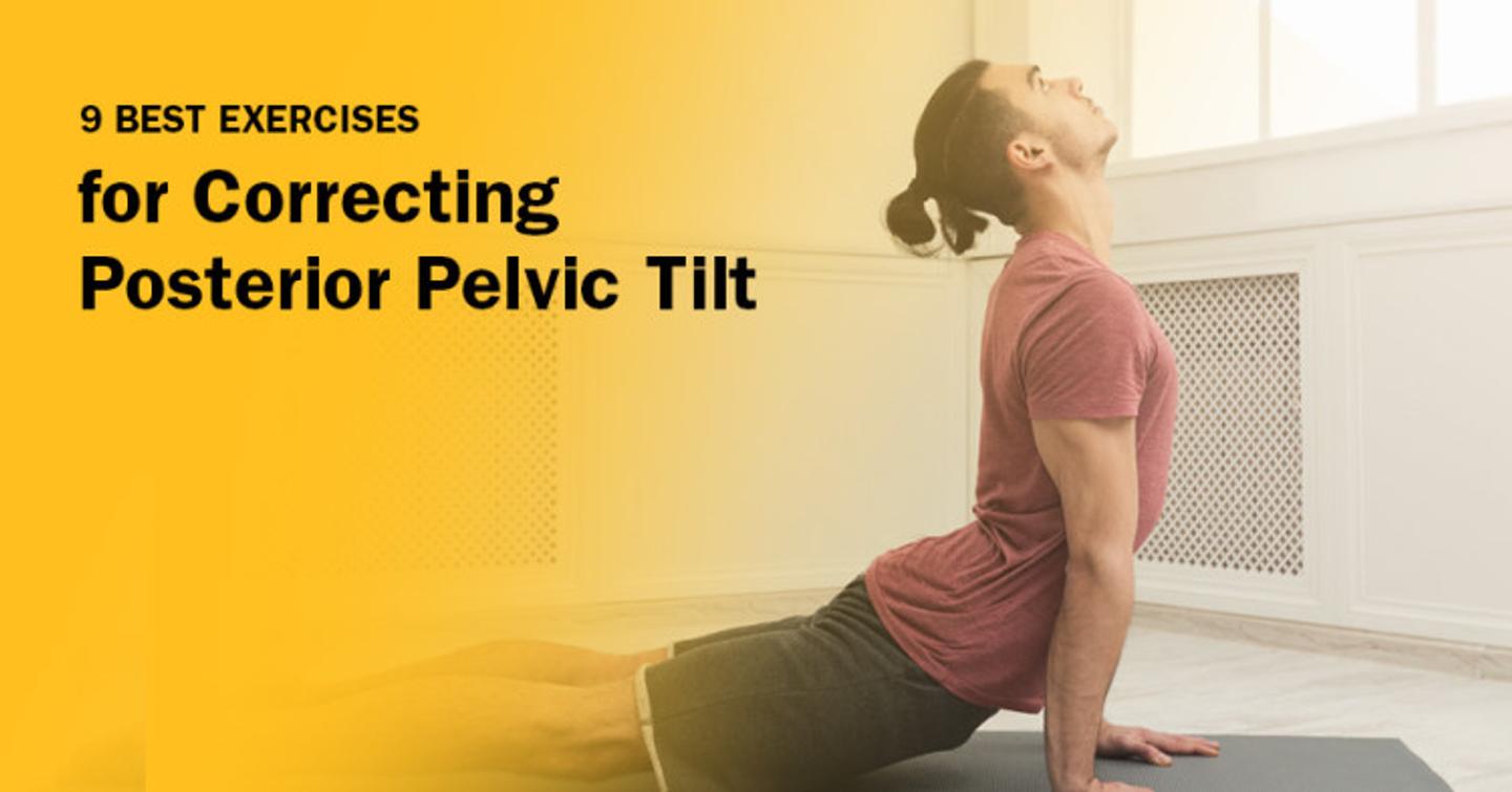 ISSA, International Sports Sciences Association, Certified Personal Trainer, ISSAonline, 9 Best Exercises for Correcting Posterior Pelvic Tilt