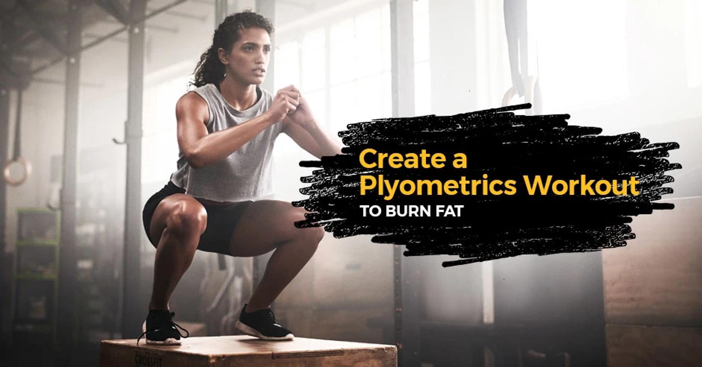 ISSA, International Sports Sciences Association, Certified Personal Trainer, Plyometrics, Burn Fat, Your Guide to Creating a Plyometrics Workout to Burn Fat