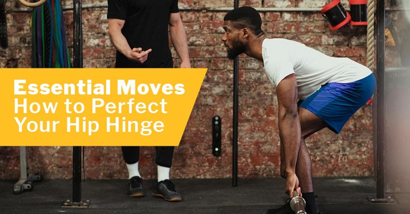 Essential Moves: How to Perfect Your Hip Hinge