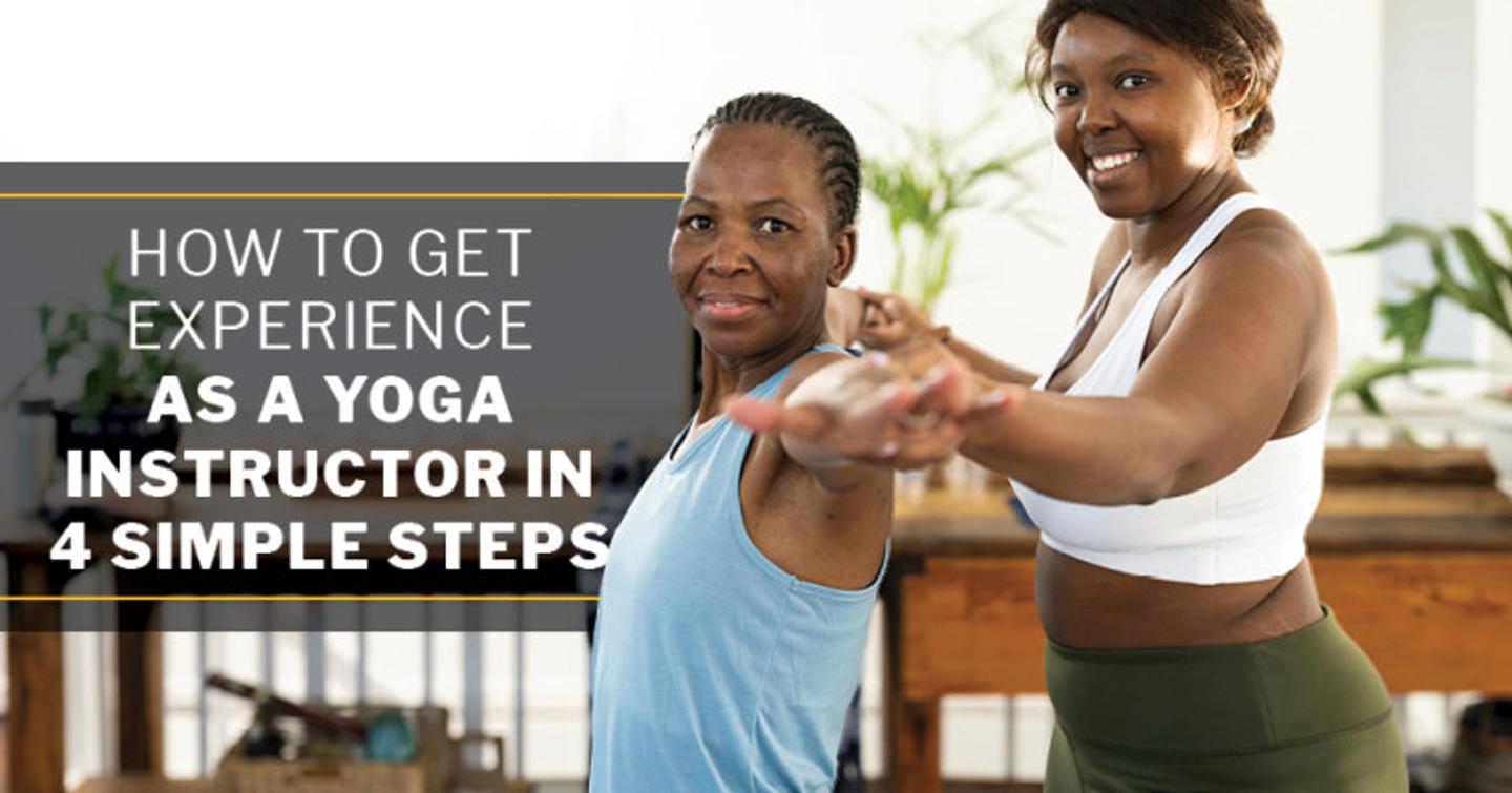 ISSA, International Sports Sciences Association, Certified Personal Trainer, ISSAonline, How to Get Experience as a Yoga Instructor in 4 Simple Steps