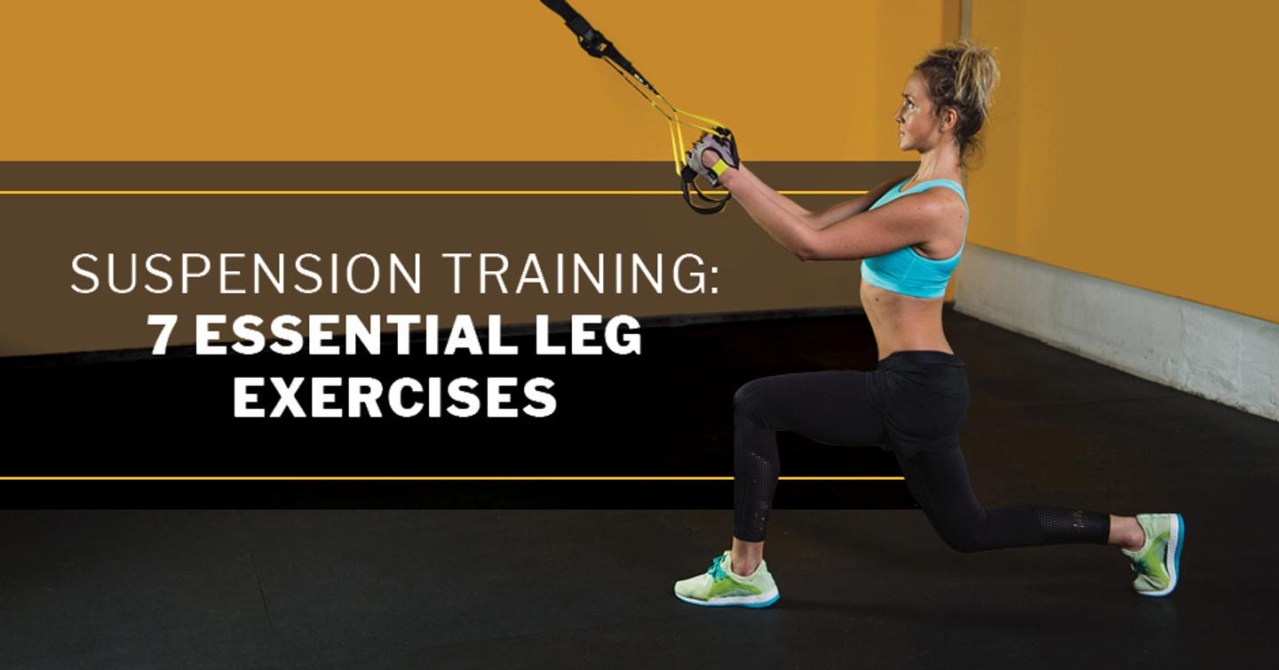ISSA, International Sports Sciences Association, Certified Personal Trainer, ISSAonline, Suspension Training: 7 Essential Leg Exercises