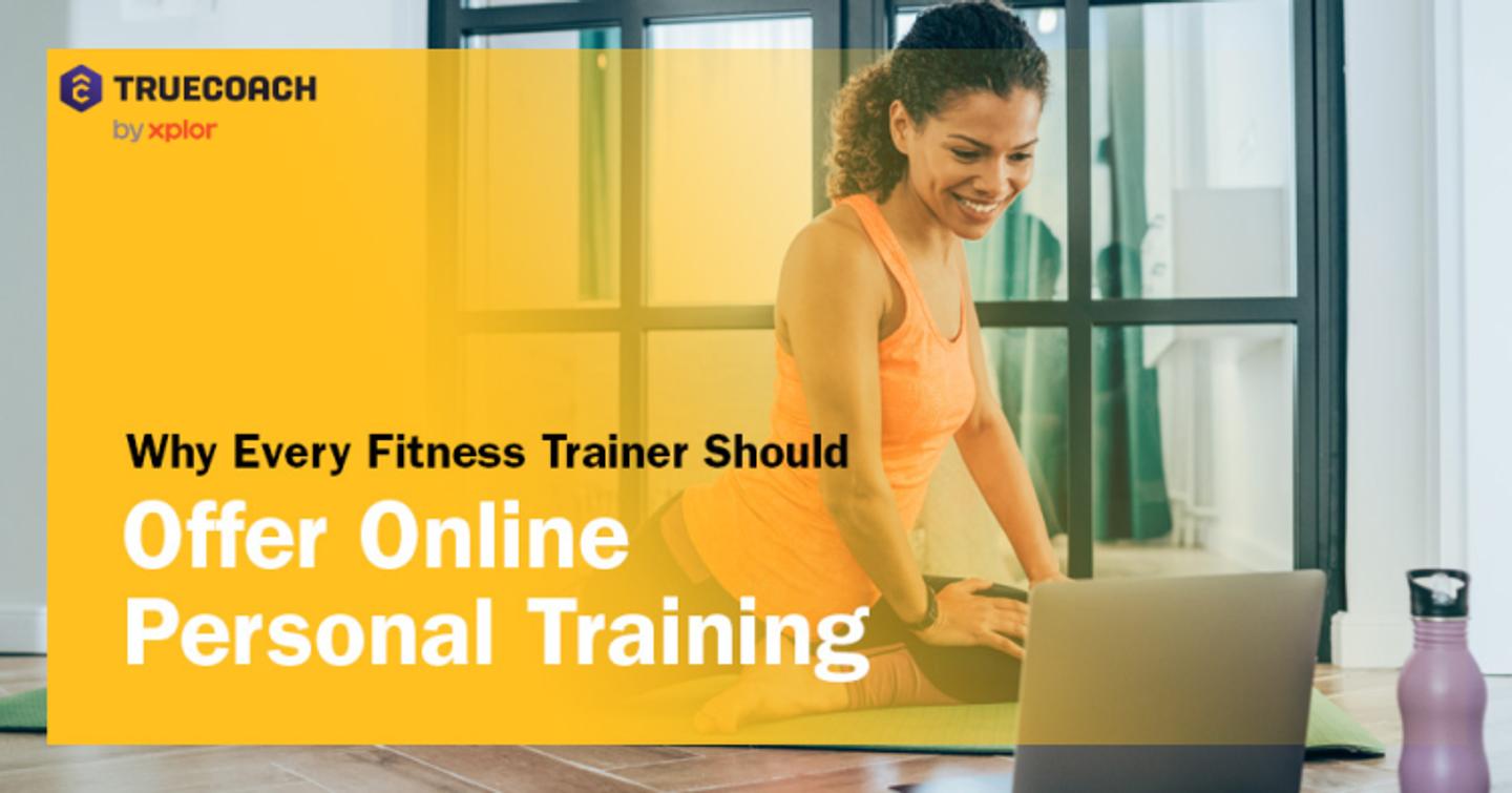 ISSA, International Sports Sciences Association, Certified Personal Trainer, ISSAonline, Why Fitness Trainers Should Offer Online Personal Training 