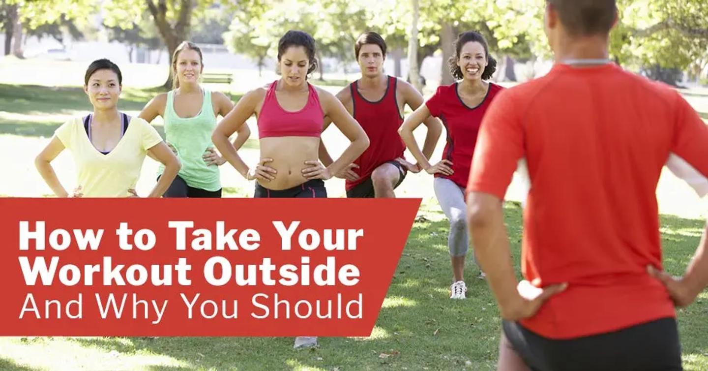 How to Take Your Workout Outside - And Why You Should