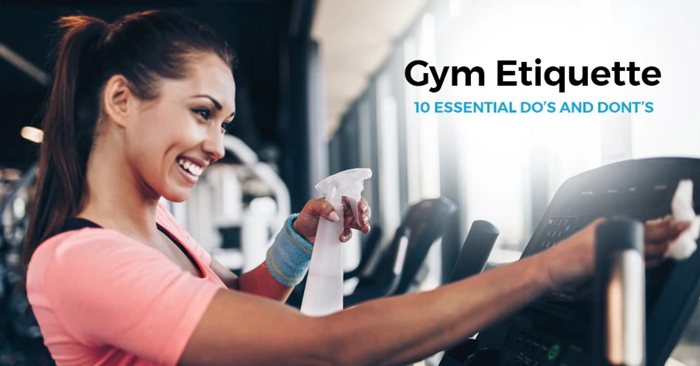 Gym Etiquette: 10 Essential Do's and Don'ts
