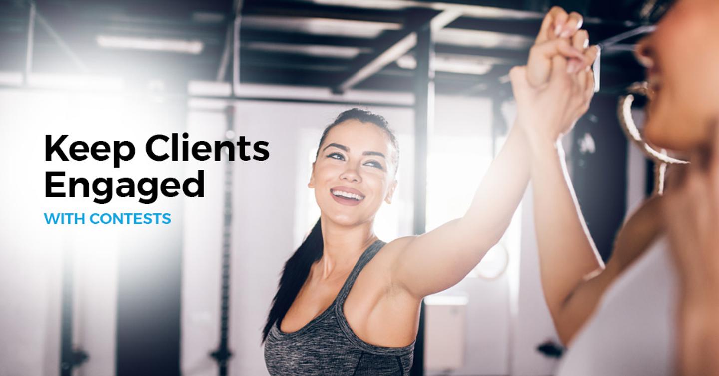 How to Keep Fitness Clients Engaged with Contests