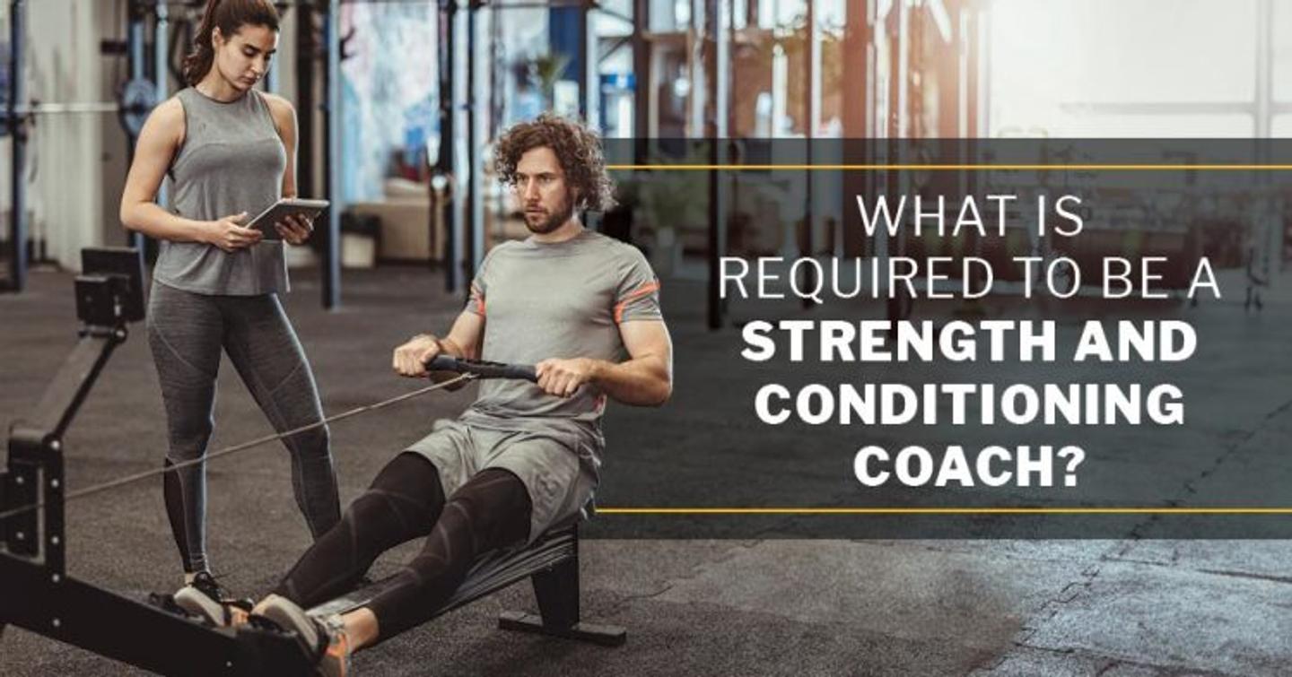 ISSA, International Sports Sciences Association, Certified Personal Trainer, ISSAonline, What Is Required to Be a Strength and Conditioning Coach? 
