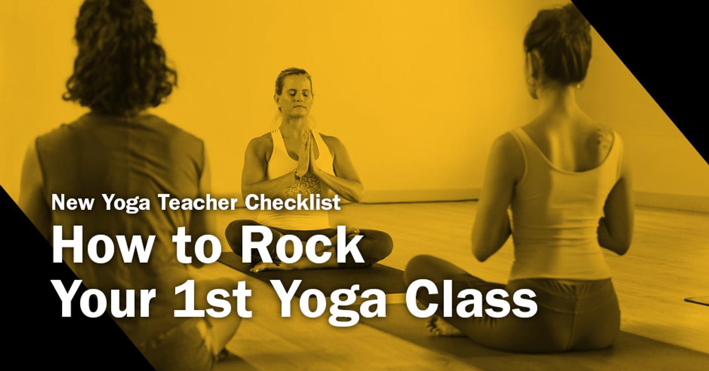 ISSA, International Sports Sciences Association, Certified Personal Trainer, ISSAonline, Yoga, New Yoga Teacher Checklist: How to Rock Your 1st Yoga Class