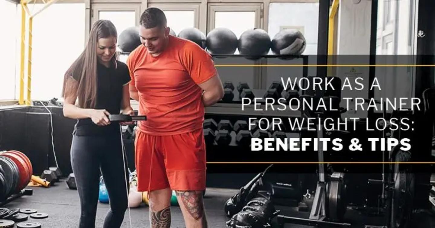 ISSA, International Sports Sciences Association, Certified Personal Trainer, ISSAonline, Work as a Personal Trainer for Weight Loss: Benefits & Tips