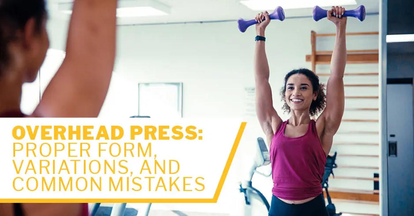 ISSA, International Sports Sciences Association, Certified Personal Trainer, ISSAonline, Overhead Press: Proper Form, Variations, and Common Mistakes 