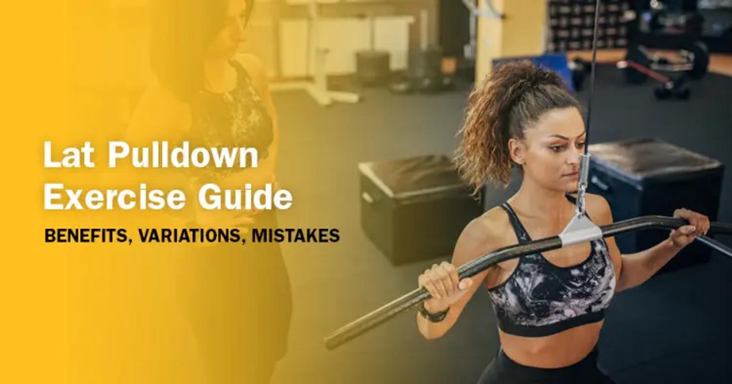 ISSA, International Sports Sciences Association, Certified Personal Trainer, ISSAonline, Lat Pulldown Exercise Guide: Benefits, Variations, Mistakes