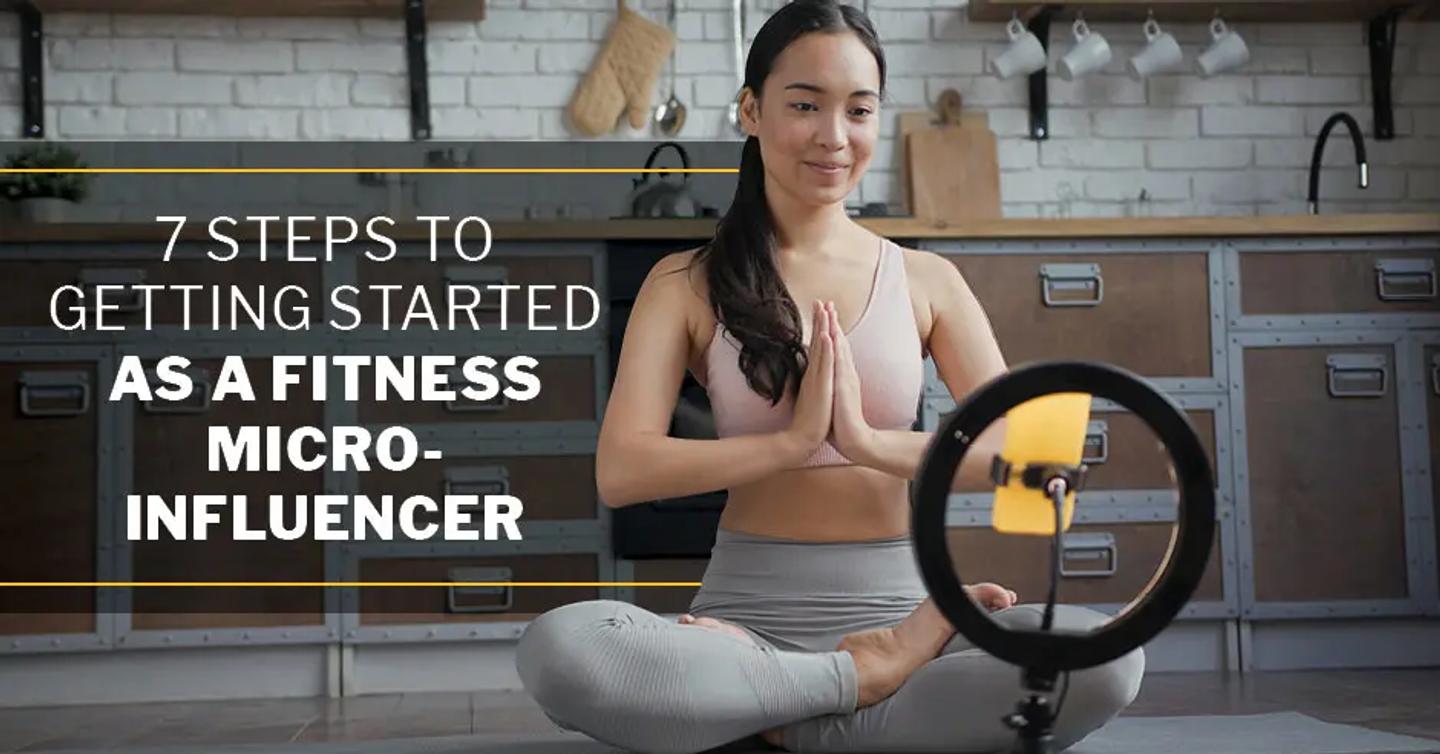  ISSA, International Sports Sciences Association, Certified Personal Trainer, ISSAonline, 7 Steps to Getting Started as a Fitness Micro-Influencer
