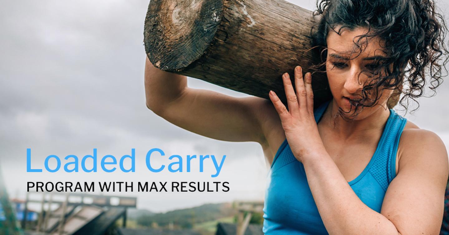 How to Create a Loaded Carry Program that Offers Max Results