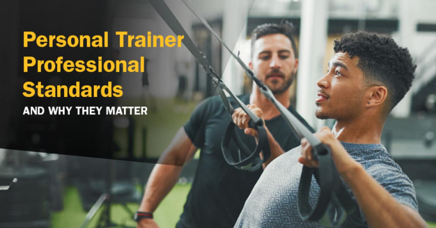 ISSA, International Sports Sciences Association, Certified Personal Trainer, ISSAonline, Personal Trainer Professional Standards & Why They Matter