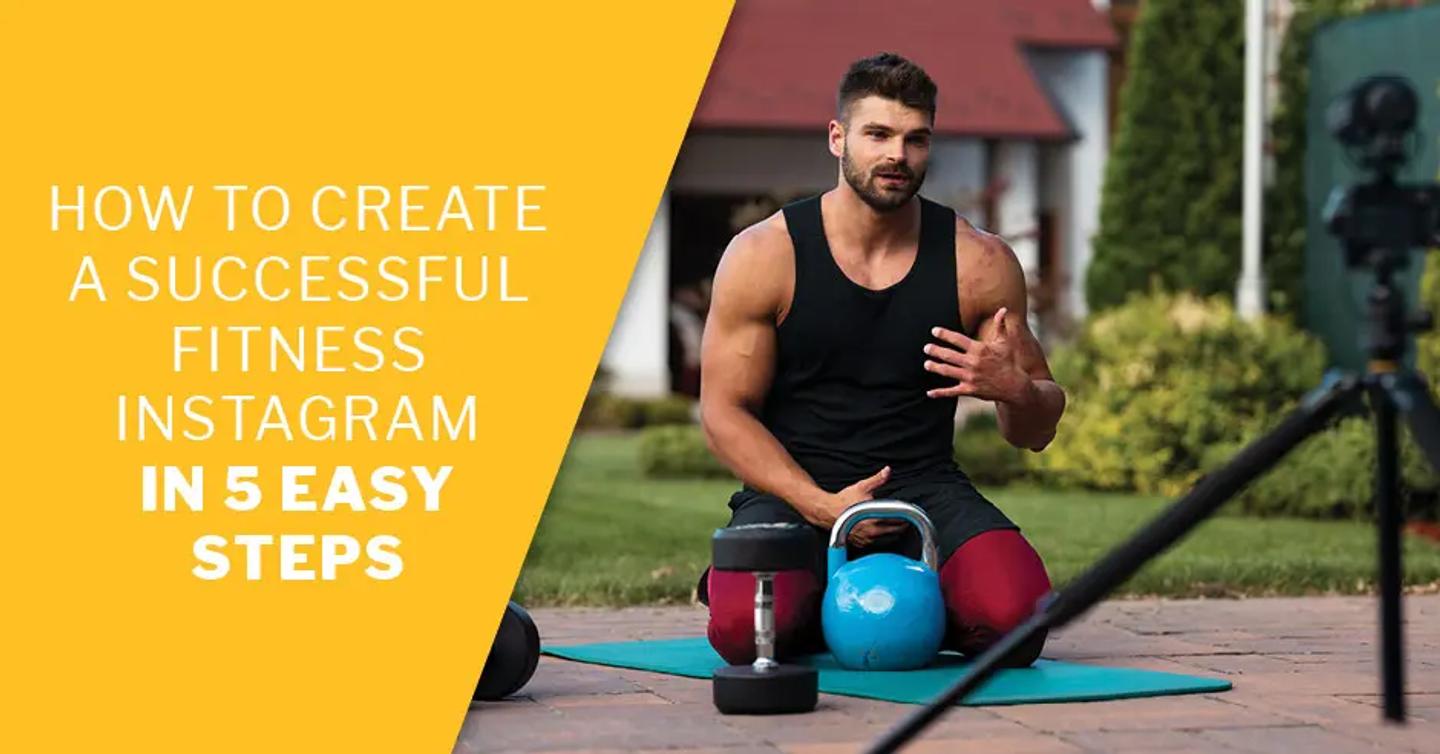 ISSA, International Sports Sciences Association, Certified Personal Trainer, ISSAonline, Instagram, How to Create a Successful Fitness Instagram in 5 Easy Steps