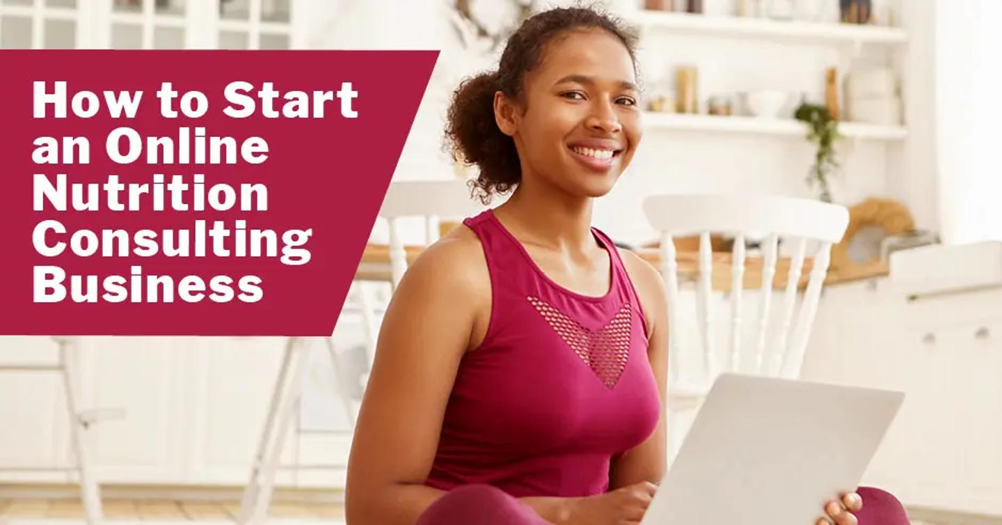 How to Start an Online Nutrition Consulting Business