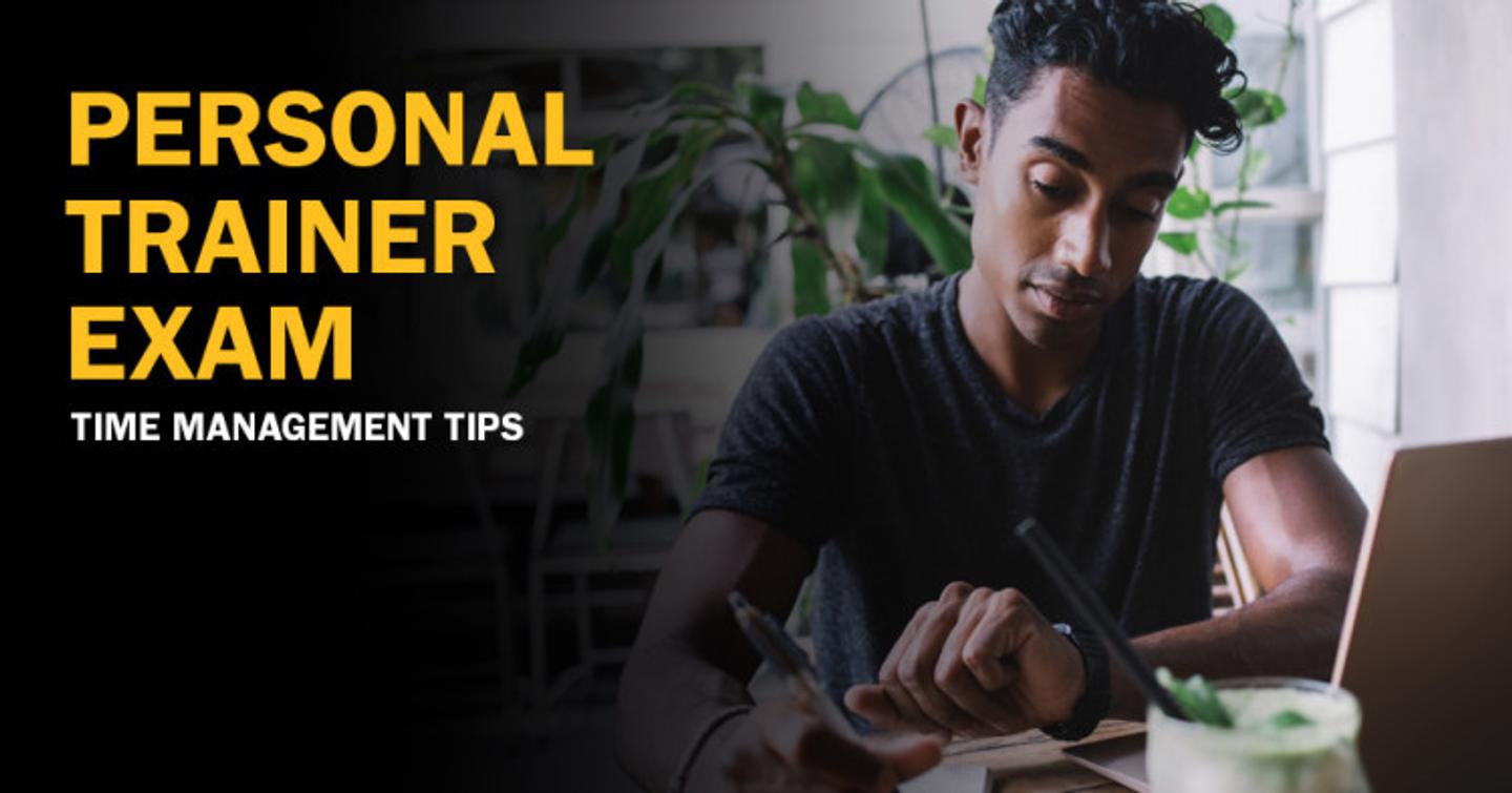 ISSA, International Sports Sciences Association, Certified Personal Trainer, ISSAonline, Studying for the Personal Trainer Exam: Time Management Tips 