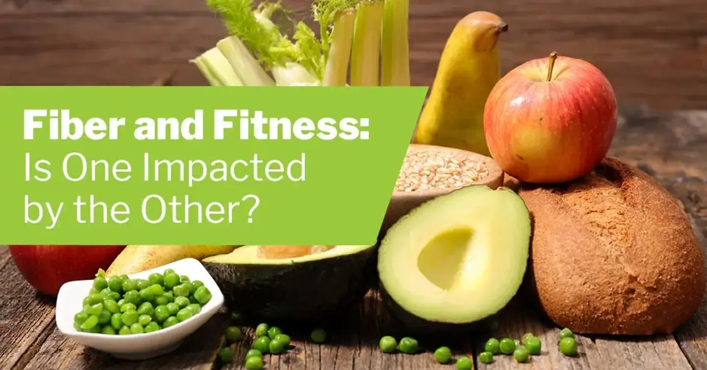 Fiber and Fitness: Is One Impacted by the Other?