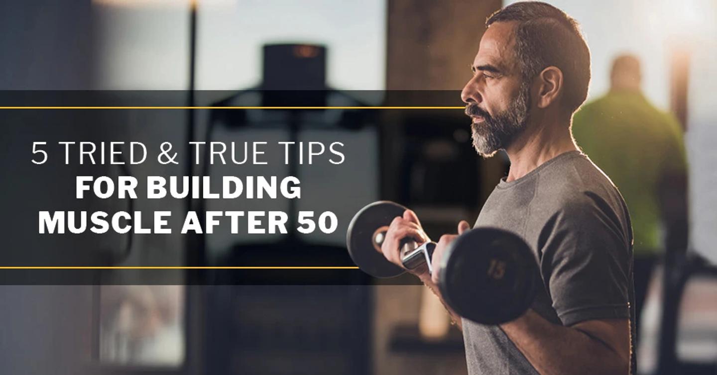 ISSA, International Sports Sciences Association, Certified Personal Trainer, ISSAonline, 5 Tried & True Tips for Building Muscle After 50