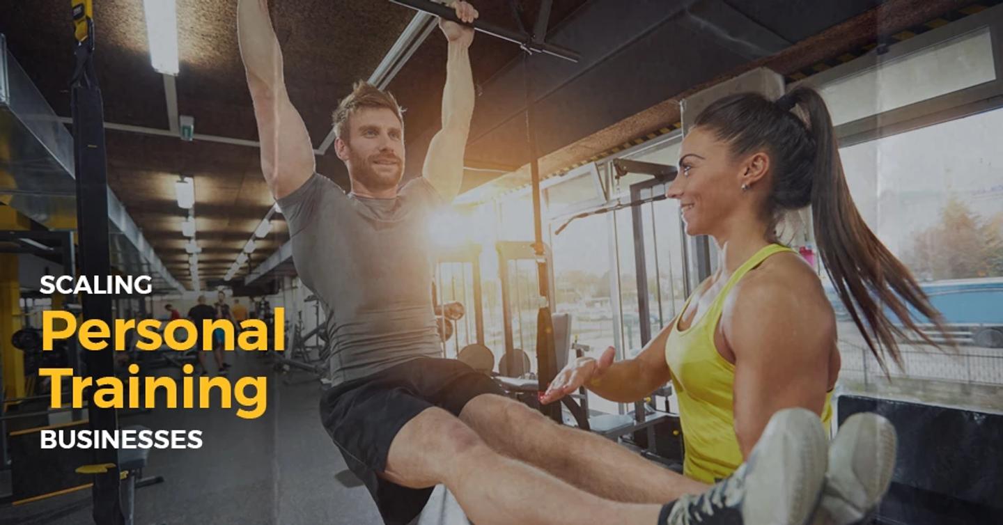 Scaling Personal Trainer Businesses