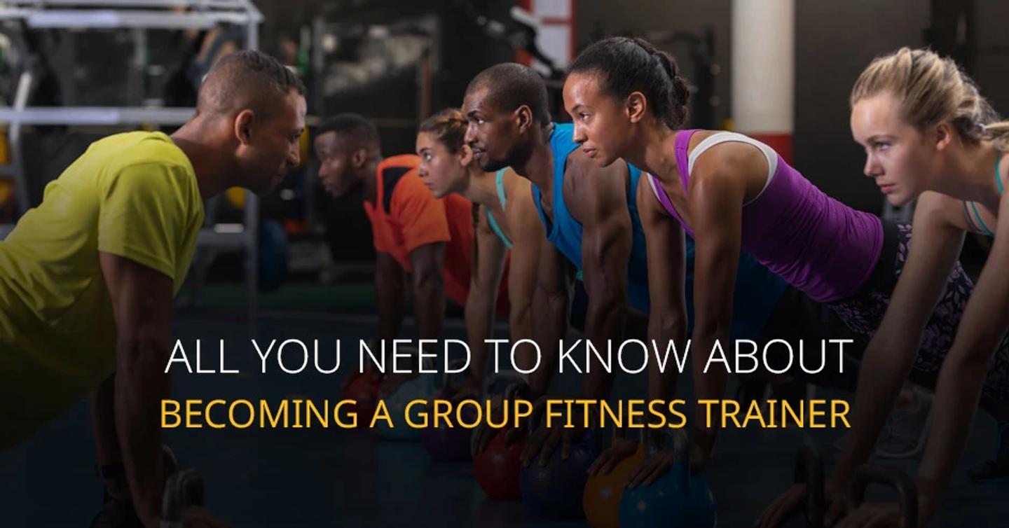 All You Need to Know About Becoming A Group Fitness Trainer