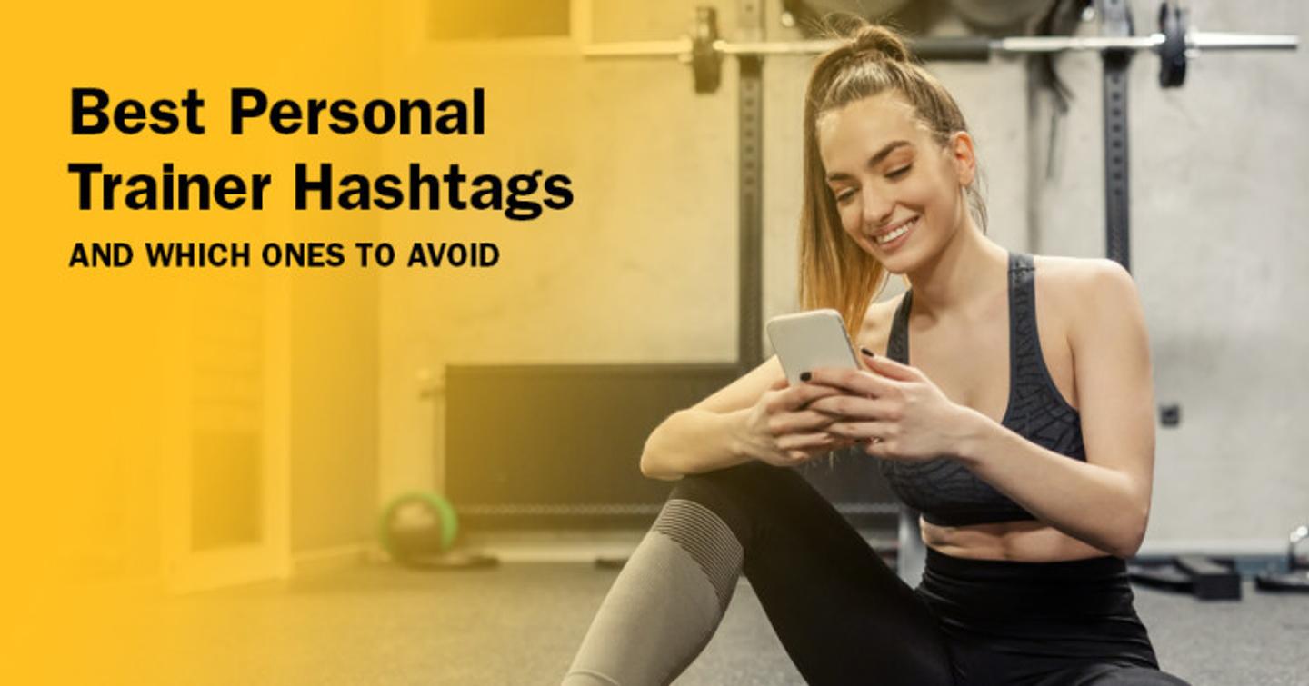 ISSA, International Sports Sciences Association, Certified Personal Trainer, ISSAonline, Best Personal Trainer Hashtags & Which Ones to Avoid