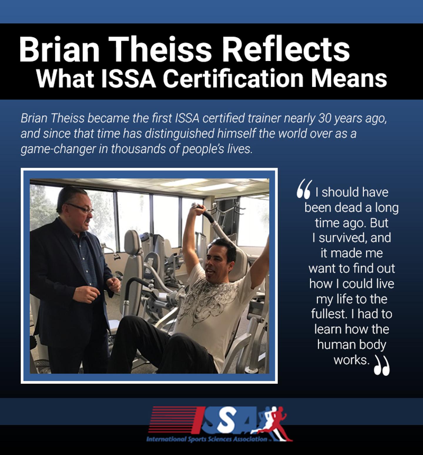 ISSA, International Sports Sciences Association, Certified Personal Trainer, ISSAonline, Brian Theiss, What ISSA Certification Means to Brian Theiss 