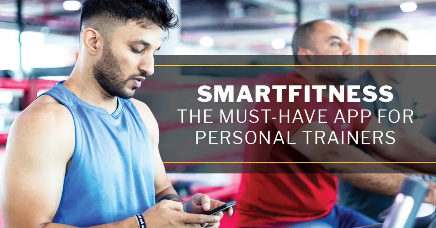 ISSA, International Sports Sciences Association, Certified Personal Trainer, ISSAonline, SmartFitness: The Must-Have App for Personal Trainers