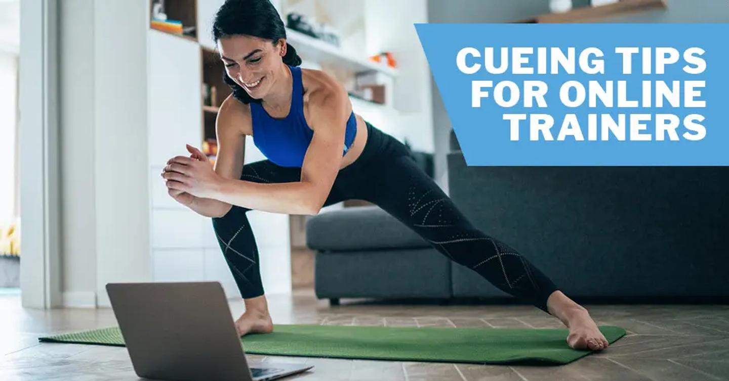 ISSA, International Sports Sciences Association, Certified Personal Trainer, Cueing, 4 Highly Effective Cueing Tips for Online Trainers 