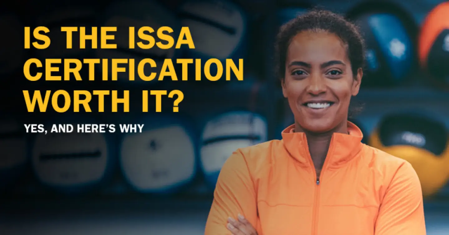Is ISSA Certification Worth It? Yes, and Here’s Why