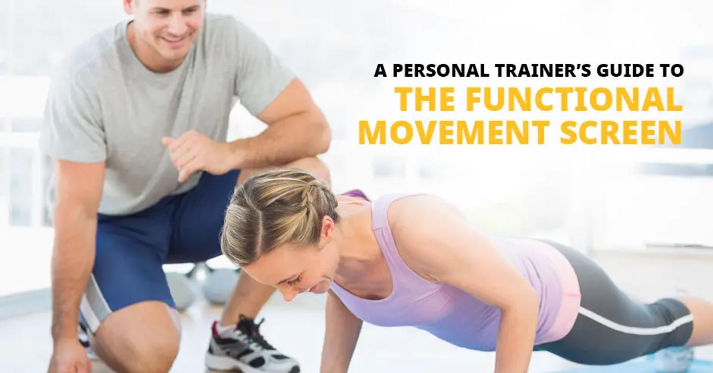 A Personal Trainer's Guide to the Functional Movement Screen