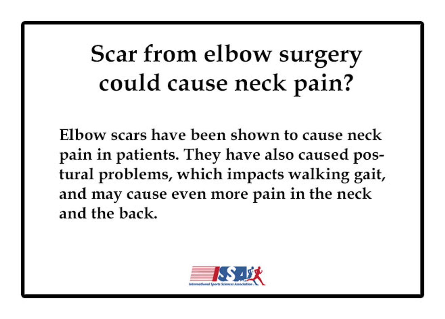 Who would have thought that a scar from elbow surgery could cause neck pain?