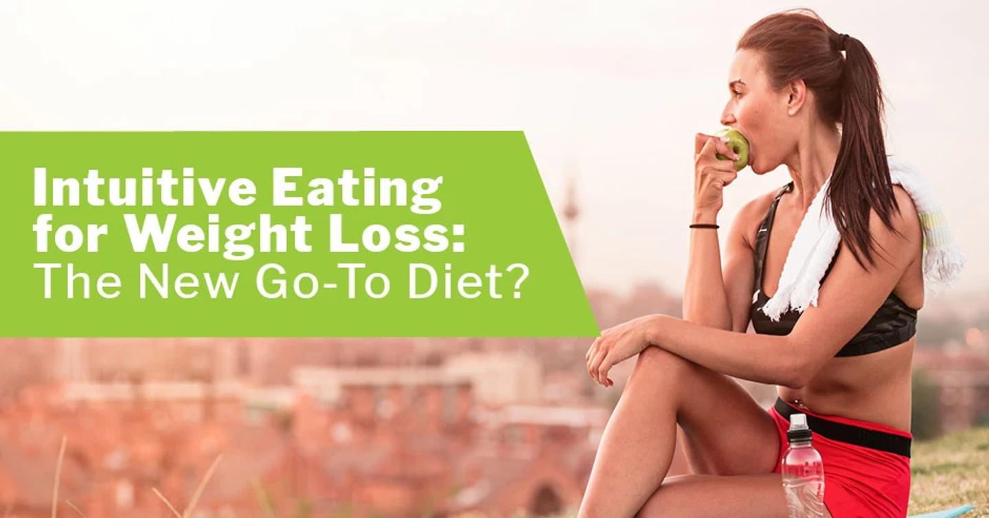 Intuitive Eating for Weight Loss: The New Go-To Diet?