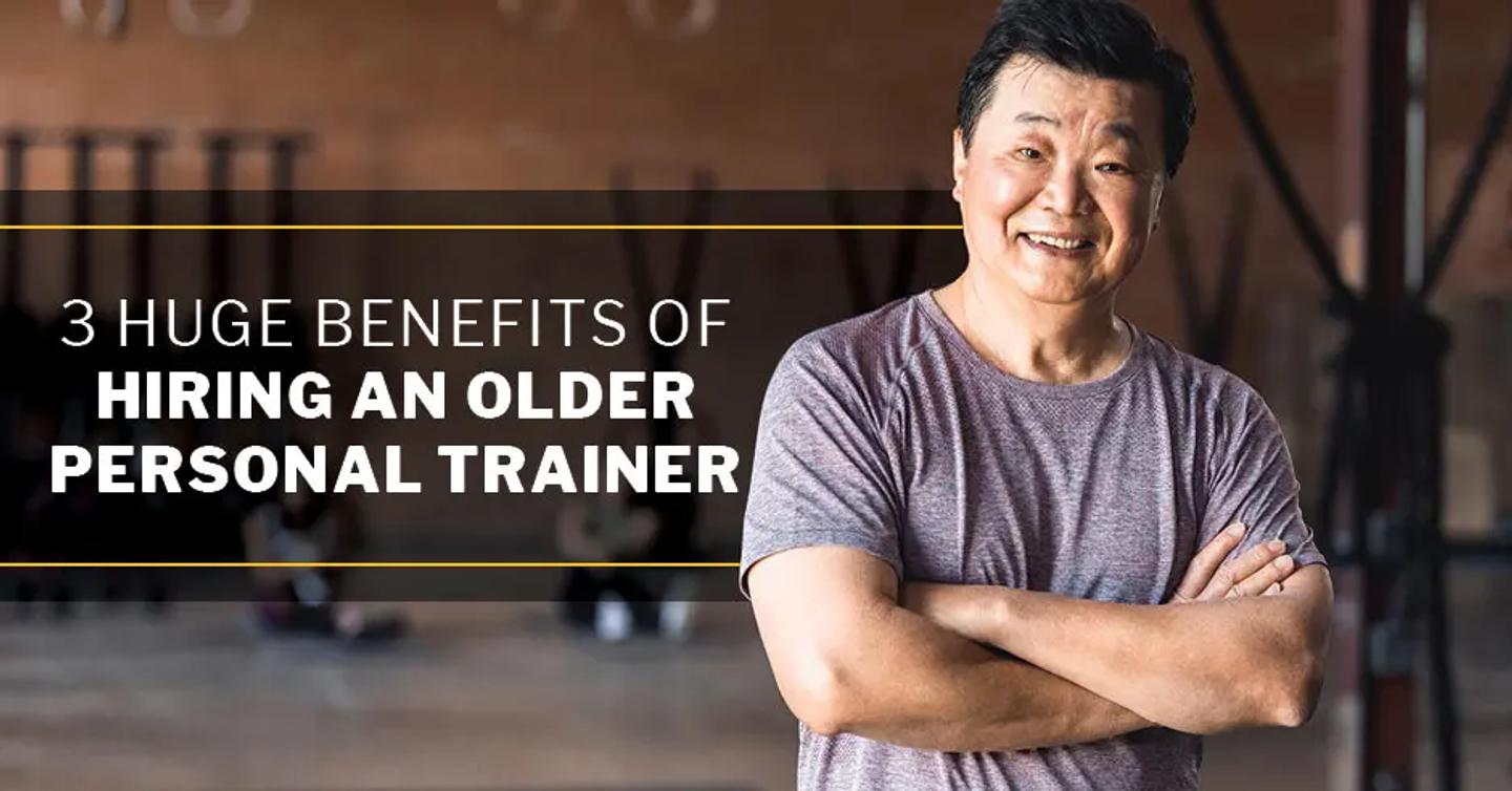 ISSA, International Sports Sciences Association, Certified Personal Trainer, ISSAonline, 3 HUGE Benefits of Hiring an Older Personal Trainer