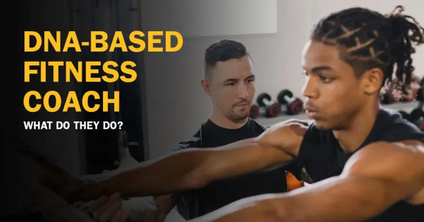 What Does a DNA-Based Fitness Coach Do?
