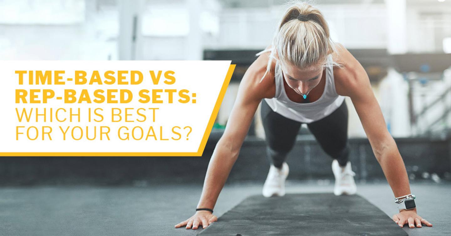  ISSA, International Sports Sciences Association, Certified Personal Trainer, ISSAonline, Time-Based VS Rep-Based Sets: Which Is Best for Your Goals?