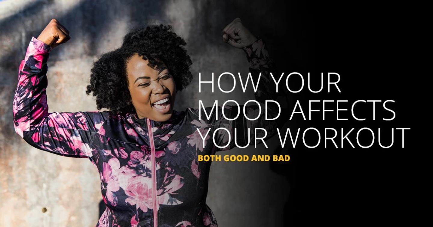 ISSA, International Sports Sciences Association, Certified Personal Trainer, ISSAonline, How Your Mood Affects Your Workout—Both Good and Bad