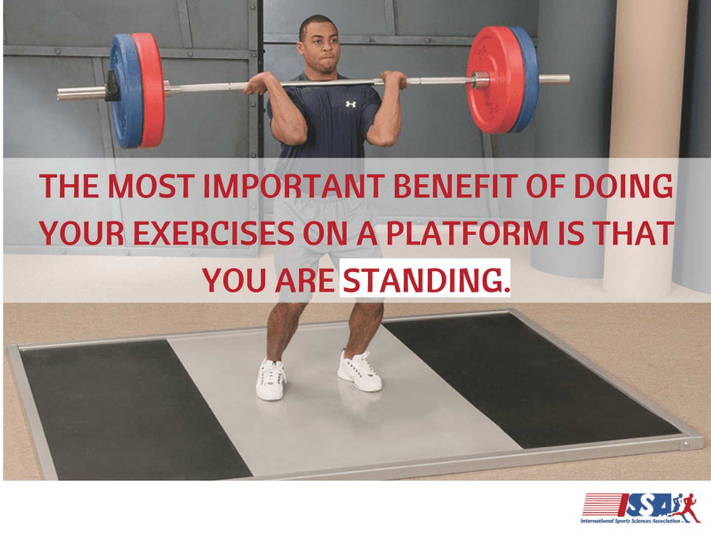 ISSA, International Sports Sciences Association, Certified Personal Trainer, ISSAonline,STAND and DELIVER!  The Lost Art and Science of Old School Weight Training, What's a platform?