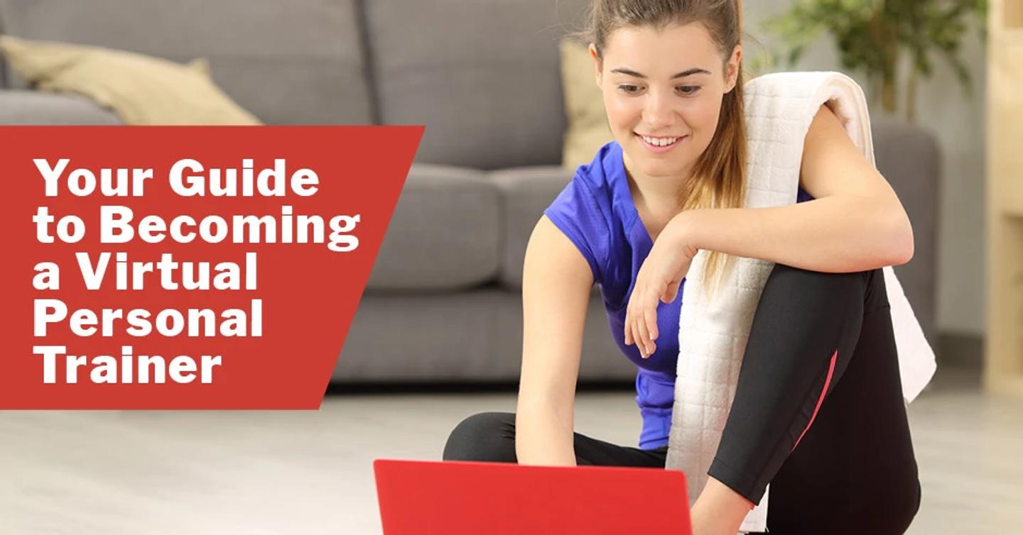 Your Guide to Becoming a Virtual Personal Trainer