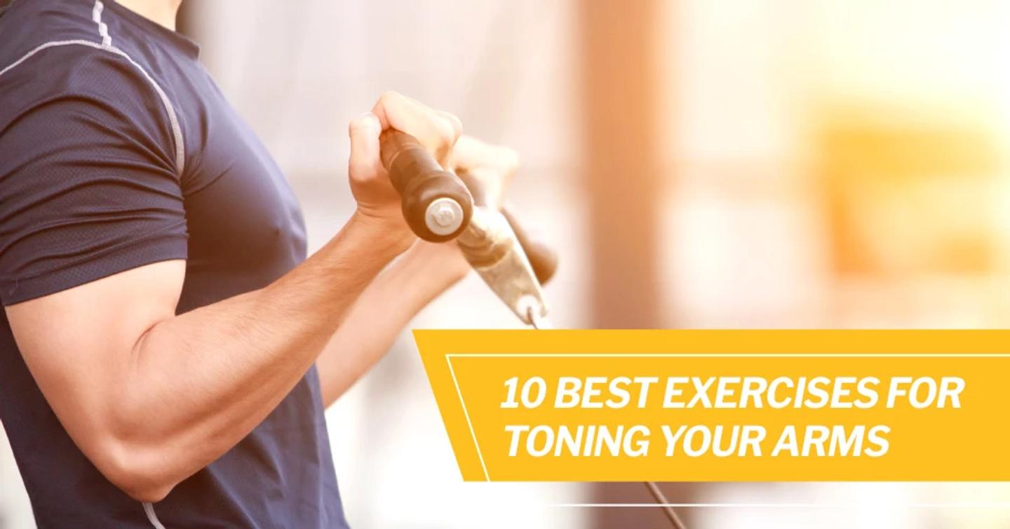 10 Best Exercises for Toning your Arms