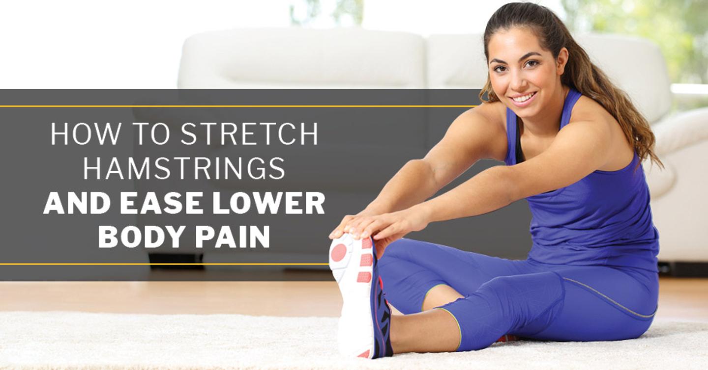 ISSA, International Sports Sciences Association, Certified Personal Trainer, ISSAonline, How to Stretch Hamstrings & Ease Lower Body Pain