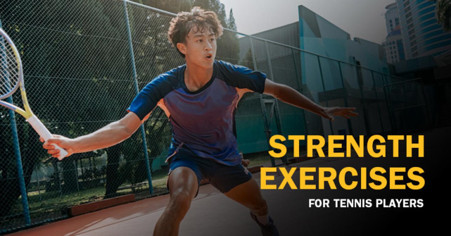 Best Strength Exercises for Tennis Players
