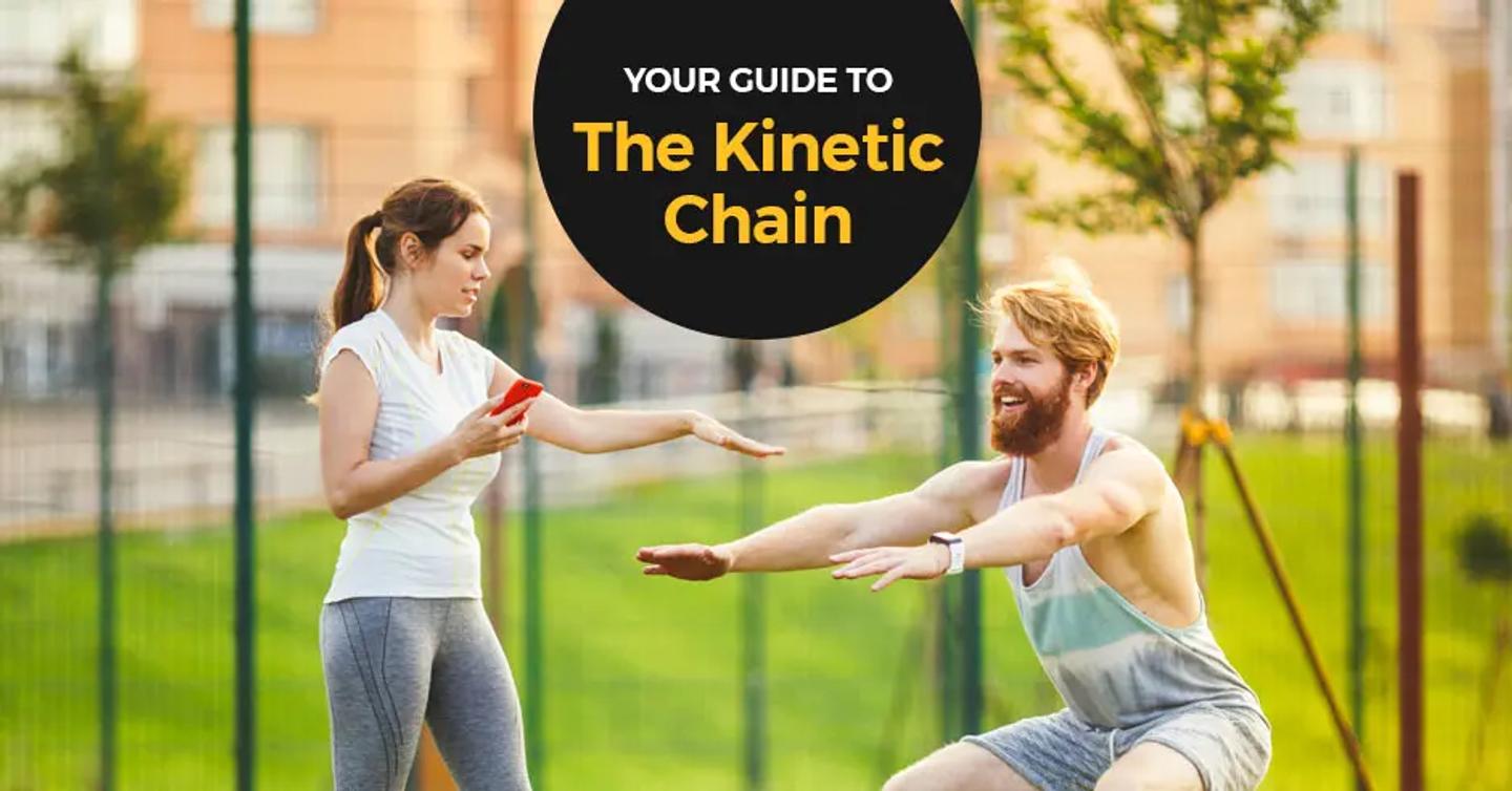 Your Guide to the Kinetic Chain