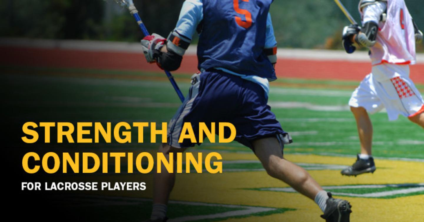 Strength and Conditioning for Lacrosse Athletes