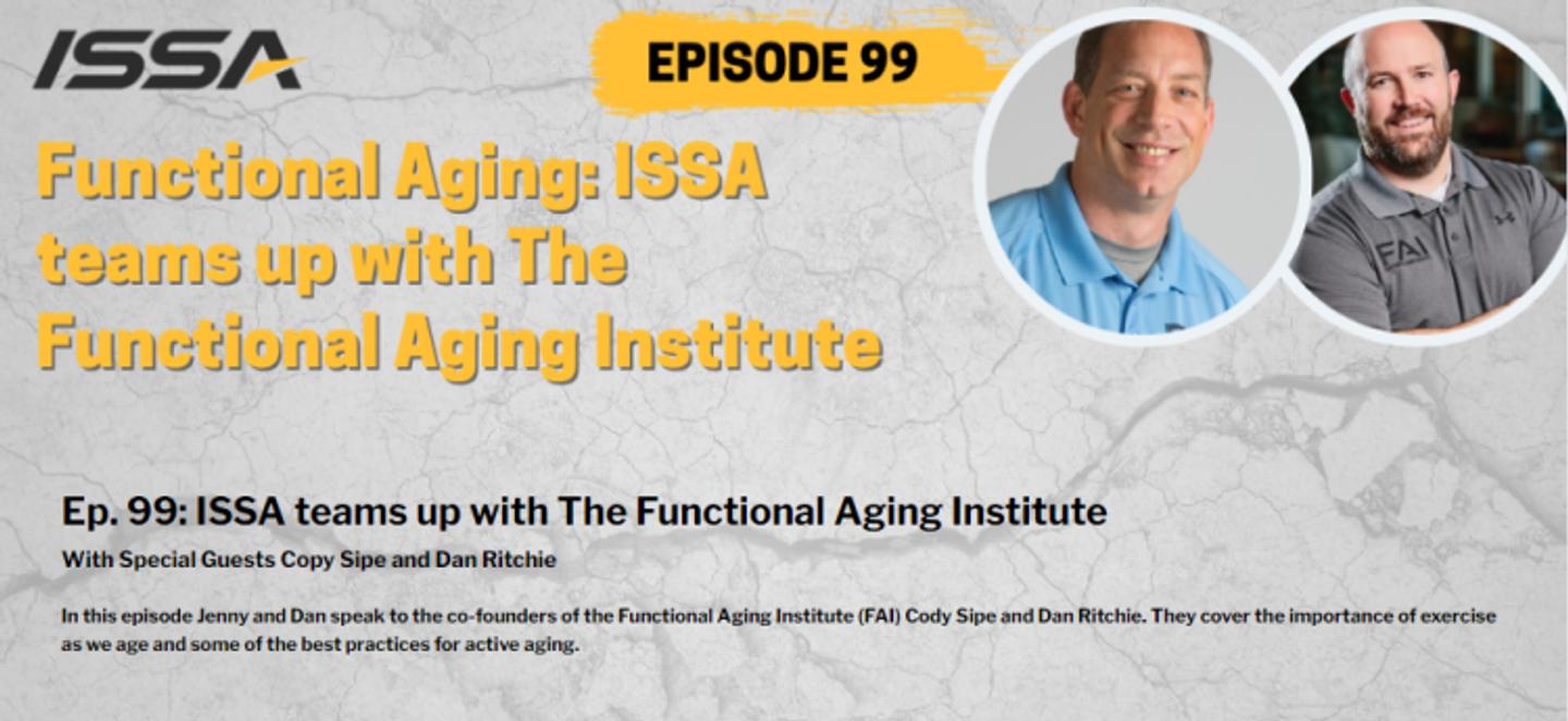 Functional Aging: ISSA teams up with The Functional Aging Institute | Trainers Talking Truths